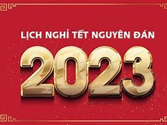 Tết Ở Mỹ 2023 Là Tháng Mấy Âm Lịch Nghỉ