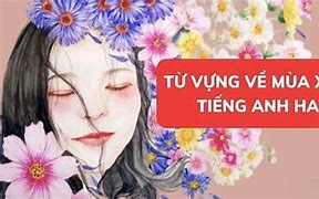 Trường Từ Vựng Về Mùa Xuân